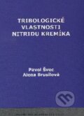 Kniha: Tribologické vlastnosti nitridu kremíka (Alena Brusilová a Pavol Švec). STU, 2011 Kniha: Tribologické vlastnosti nitridu kremíka (Alena Brusilová a Pavol Švec). STU, 2011
