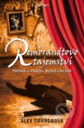 Kniha: Rembrandtovo tajemství (Alex Connor). Jota, 2011 Kniha: Rembrandtovo tajemství (Alex Connor). Jota, 2011