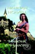 Kniha: Válečník z Vysočiny (Hannah Howell). OLDAG, 2011 Kniha: Válečník z Vysočiny (Hannah Howell). OLDAG, 2011