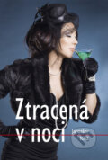 Kniha: Ztracená v noci (Jaroslav Kříž). Akcent, 2011 Kniha: Ztracená v noci (Jaroslav Kříž). Akcent, 2011