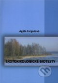 Ekotoxikologické biotesty - Agáta Fargašová, 2008