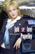 Kniha: Jak (se) loví Popelky (Zdeněk Formánek). Akcent, 2011 Kniha: Jak (se) loví Popelky (Zdeněk Formánek). Akcent, 2011