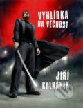 Kniha: Vyhlídka na věčnost (Jiří Kulhánek), 2011 Kniha: Vyhlídka na věčnost (Jiří Kulhánek), 2011