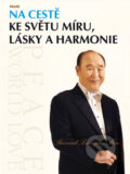 Kniha: Na cestě ke světu míru, lásky a harmonie (Son-mjong Mun). Ideál, 2011 Kniha: Na cestě ke světu míru, lásky a harmonie (Son-mjong Mun). Ideál, 2011