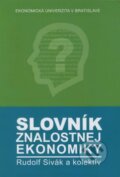 Kniha: Slovník znalostnej ekonomiky (Rudolf Sivák a kolektív). Sprint dva, 2011 Kniha: Slovník znalostnej ekonomiky (Rudolf Sivák a kolektív). Sprint dva, 2011