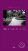 Kniha: Někdo se loudá po psím (Jitka N. Srbová). Dauphin, 2011 Kniha: Někdo se loudá po psím (Jitka N. Srbová). Dauphin, 2011