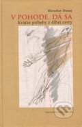 Kniha: V pohode, dá sa (Miroslav Danaj). Vydavateľstvo Matice slovenskej, 2011 Kniha: V pohode, dá sa (Miroslav Danaj). Vydavateľstvo Matice slovenskej, 2011