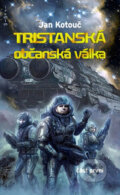Kniha: Tristanská občanská válka (Jan Kotouč). Poutník, 2011 Kniha: Tristanská občanská válka (Jan Kotouč). Poutník, 2011