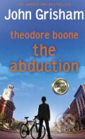 Kniha: Theodore Boone: The Abduction (John Grisham). Hodder and Stoughton, 2011 Kniha: Theodore Boone: The Abduction (John Grisham). Hodder and Stoughton, 2011