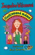 Kniha: Ilustrovaná máma (Jacqueline Wilson). BB/art, 2011 Kniha: Ilustrovaná máma (Jacqueline Wilson). BB/art, 2011