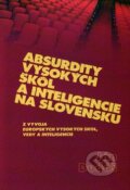 Kniha: Absurdity vysokých škôl a inteligencie na Slovensku (Ján Dudáš), 2011 Kniha: Absurdity vysokých škôl a inteligencie na Slovensku (Ján Dudáš), 2011