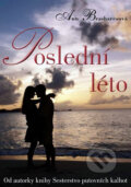 Kniha: Poslední léto (Ann Brashares). XYZ, 2011 Kniha: Poslední léto (Ann Brashares). XYZ, 2011
