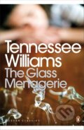 Kniha: The Glass Menagerie (Tennessee Williams). Penguin Books, 2009 Kniha: The Glass Menagerie (Tennessee Williams). Penguin Books, 2009