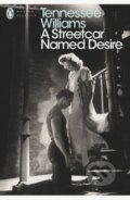 Kniha: A Streetcar Named Desire (Tennessee Williams). Penguin Books, 2009 Kniha: A Streetcar Named Desire (Tennessee Williams). Penguin Books, 2009