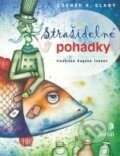 Kniha: Strašidelné pohádky (Zdeněk K. Slabý). Portál, 2011 Kniha: Strašidelné pohádky (Zdeněk K. Slabý). Portál, 2011