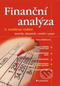 E-kniha: Finanční analýza - 3. rozšířené vydání (Petra Růčková). Grada, 2009 E-kniha: Finanční analýza - 3. rozšířené vydání (Petra Růčková). Grada, 2009