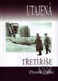 Kniha: Utajená Třetí říše (Zbyněk Válka). Votobia, 2011 Kniha: Utajená Třetí říše (Zbyněk Válka). Votobia, 2011