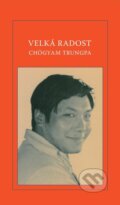 Kniha: Velká radost (Chögyam Trungpa). Pragma, 2011 Kniha: Velká radost (Chögyam Trungpa). Pragma, 2011