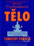 Čtyřhodinové tělo - Timothy Ferriss, Jan Melvil publishing, 2011