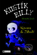 Kniha: Kostík Billy: Výprava do Záhrobí (Christopher Lincoln). Nakladatelství Fragment, 2011 Kniha: Kostík Billy: Výprava do Záhrobí (Christopher Lincoln). Nakladatelství Fragment, 2011
