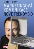 Kniha: Marketingová komunikace (Petr Frey). Management Press, 2011 Kniha: Marketingová komunikace (Petr Frey). Management Press, 2011