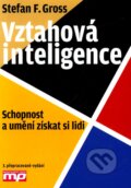 Kniha: Vztahová inteligence (Stefan F. Gross). Management Press, 2011 Kniha: Vztahová inteligence (Stefan F. Gross). Management Press, 2011