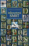 Kniha: Inkoustová smrt (Cornelia Funke). Knižní klub, 2011 Kniha: Inkoustová smrt (Cornelia Funke). Knižní klub, 2011