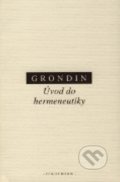 Úvod do hermeneutiky - Jean Grondin, 2011