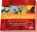 Kniha: Tradiční řešení pro moderní život (Reader´s Digest Výběr). Reader´s Digest Výběr, 2011 Kniha: Tradiční řešení pro moderní život (Reader´s Digest Výběr). Reader´s Digest Výběr, 2011