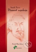 Kniha: Diamant nepokoja (Amado Nervo). UnitedPartners, 2007 Kniha: Diamant nepokoja (Amado Nervo). UnitedPartners, 2007