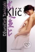 Kniha: Klíč (Džuničiró Tanizaki). Brána, 2011 Kniha: Klíč (Džuničiró Tanizaki). Brána, 2011