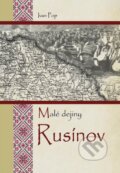 Kniha: Malé dejiny Rusínov (Ivan Pop), 2010 Kniha: Malé dejiny Rusínov (Ivan Pop), 2010