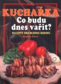 Kniha: Kuchařka: Co budu dnes vařit? (Renata Zlatá). Dona, 2002 Kniha: Kuchařka: Co budu dnes vařit? (Renata Zlatá). Dona, 2002