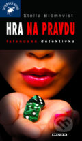 Kniha: Hra na pravdu (Stella Blómkvist). Moba, 2011 Kniha: Hra na pravdu (Stella Blómkvist). Moba, 2011