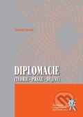 Kniha: Diplomacie (Zdeněk Veselý). Aleš Čeněk, 2011 Kniha: Diplomacie (Zdeněk Veselý). Aleš Čeněk, 2011
