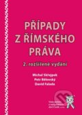 Kniha: Případy z římského práva (David Falada, Michal Skřejpek a Petr Bělovský). Aleš Čeněk, 2011 Kniha: Případy z římského práva (David Falada, Michal Skřejpek a Petr Bělovský). Aleš Čeněk, 2011