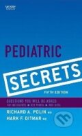 Kniha: Pediatric Secrets (Richard A. Polin). Mosby, 2010 Kniha: Pediatric Secrets (Richard A. Polin). Mosby, 2010