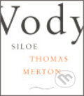 Kniha: Vody Siloe (Thomas Merton). Krystal OP, 2007 Kniha: Vody Siloe (Thomas Merton). Krystal OP, 2007