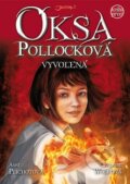 Kniha: Oksa Pollocková 1: Vyvolená (Anne Plichot a Cendrine Wolf). Jota, 2011 Kniha: Oksa Pollocková 1: Vyvolená (Anne Plichot a Cendrine Wolf). Jota, 2011