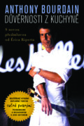 Kniha: Důvěrnosti z kuchyně (Anthony Bourdain). Slovart CZ, 2021 Kniha: Důvěrnosti z kuchyně (Anthony Bourdain). Slovart CZ, 2021
