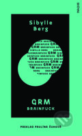 Kniha: GRM (Sibylle Berg). Inaque, 2021 Kniha: GRM (Sibylle Berg). Inaque, 2021
