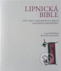 Kniha: Lipnická bible (Karel Pacovský a Lucie Doležalová). , 2021 Kniha: Lipnická bible (Karel Pacovský a Lucie Doležalová). , 2021