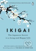Kniha: Ikigai (Francesc Miralles a Héctor García). Penguin Books, 2017 Kniha: Ikigai (Francesc Miralles a Héctor García). Penguin Books, 2017
