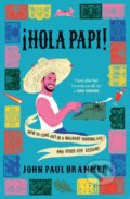 Hola Papi - John Paul Brammer, Simon & Schuster, 2021