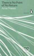 Kniha: There is No Point of No Return (Arne Naess). Penguin Books, 2021 Kniha: There is No Point of No Return (Arne Naess). Penguin Books, 2021
