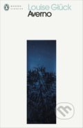 Kniha: Averno (Louise Glück). Penguin Books, 2021 Kniha: Averno (Louise Glück). Penguin Books, 2021