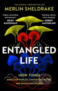 Kniha: Entangled Life (Merlin Sheldrake). Vintage, 2021 Kniha: Entangled Life (Merlin Sheldrake). Vintage, 2021