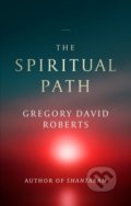Kniha: The Spiritual Path (Gregory David Roberts). Abacus, 2021 Kniha: The Spiritual Path (Gregory David Roberts). Abacus, 2021