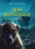 Kniha: Země odvážných: Zákon cti (Erin Hunter). Albatros CZ, 2021 Kniha: Země odvážných: Zákon cti (Erin Hunter). Albatros CZ, 2021