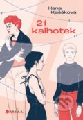 Kniha: 21 kalhotek (Hana Kašáková). CPRESS, 2021 Kniha: 21 kalhotek (Hana Kašáková). CPRESS, 2021